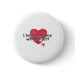 I Love Someone With Autism (Puzzle Heart) Pins