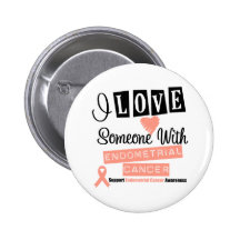 I Love Someone With Endometrial Cancer Buttons