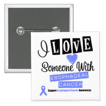 I Love Someone With Esophageal Cancer Pinback Buttons