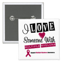 I Love Someone With Multiple Myeloma Pin
