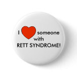 I love someone with RETT SYNDROME! buttons