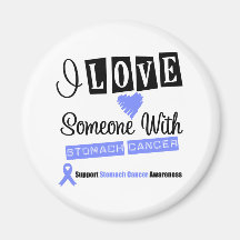 I Love Someone With Stomach Cancer Refrigerator Magnet
