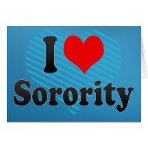 I love Sorority Greeting Cards