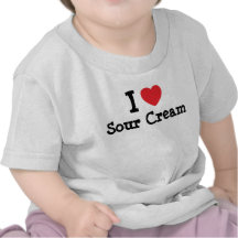 I love Sour Cream heart T-Shirt