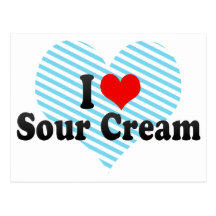 I Love Sour Cream Postcard