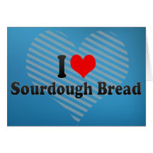 I Love Sourdough Bread Cards