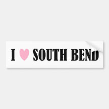 I LOVE SOUTH BEND BUMPER STICKER