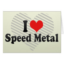 I Love Speed Metal Card