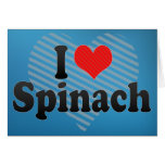 I Love Spinach Greeting Card