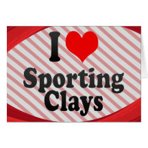 I love Sporting Clays Greeting Card