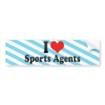 I Love Sports Agents Bumper Stickers