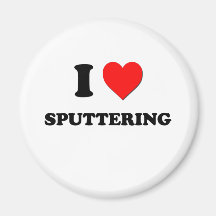 I love Sputtering Refrigerator Magnet