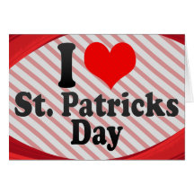 I love St. Patricks Day Card