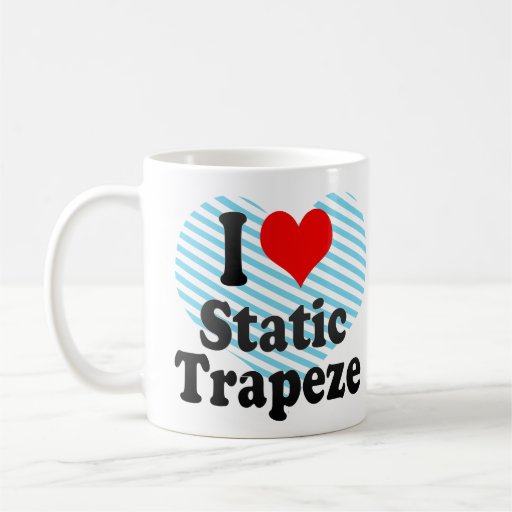 I love Static Trapeze Coffee Mug