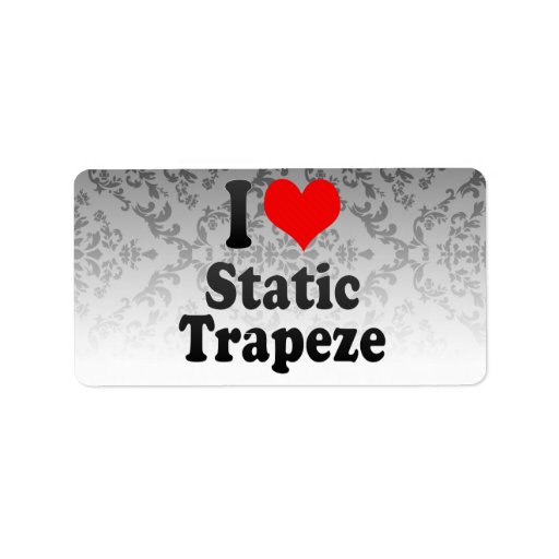 I love Static Trapeze Custom Address Label
