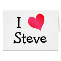 I Love Steve Cards