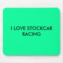 I LOVE STOCKCAR RACING MOUSE MAT