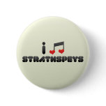 I Love Strathspeys buttons