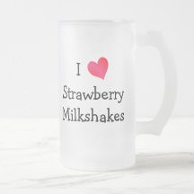 I Love Strawberry Milkshakes Coffee Mugs