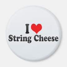 I Love String Cheese Fridge Magnet