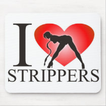 I Love Strippers Mousepads
