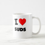 I love Suds Coffee Mugs