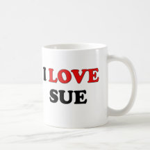 I Love Sue Coffee Mug
