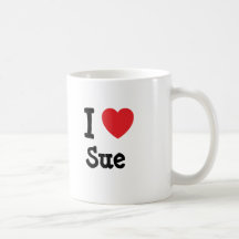 I love Sue heart T-Shirt Mugs