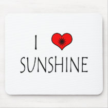 I Love Sunshine mousepads