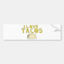 I LOVE TACOS BUMPER STICKER