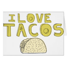 I LOVE TACOS CARD