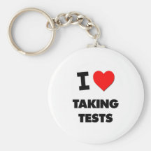 I love Taking Tests Keychain
