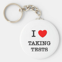 I Love Taking Tests Keychains