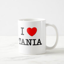 I Love Tania Coffee Mugs