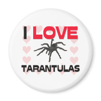 I Love Tarantulas Fridge Magnet