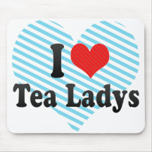 I Love Tea Ladys Mousepads