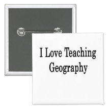 I Love Teaching Geography Button