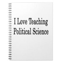 I Love Teaching Political Science Spiral Note Books