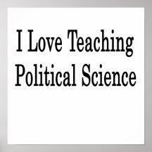 I Love Teaching Political Science Poster