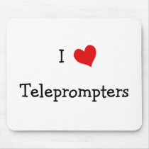 I Love Teleprompters Mouse Pads