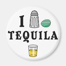 I Love Tequila Fridge Magnets