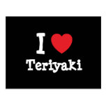 I love Teriyaki heart T-Shirt Post Cards