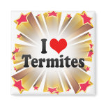 I Love Termites magnets