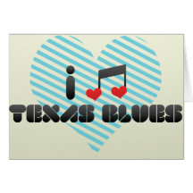 I Love Texas Blues Greeting Card