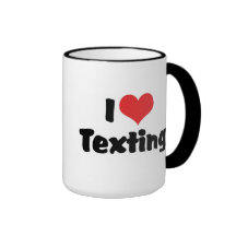 I Love Texting Coffee Mugs