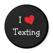 I Love Texting Refrigerator Magnets