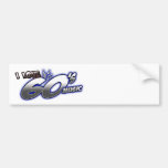 I Love the 60s Sixties MUSIC fan Bumper Sticker