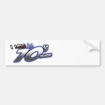 I Love the 70s Seventies 1970s MUSIC in 70s fan Bumper Stickers