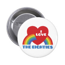 I Love The 80's Buttons