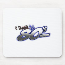I Love the 80s Eighties MUSIC 1980s music fan Mouse Pad